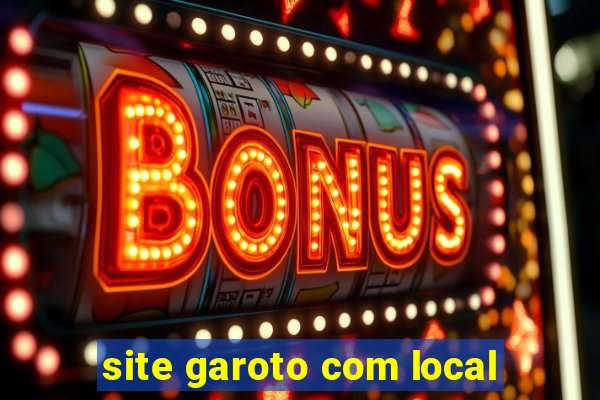 site garoto com local